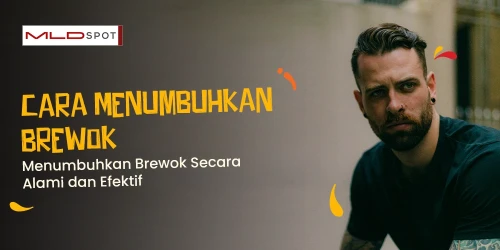 Menumbuhkan Brewok Secara Alami dan Efektif